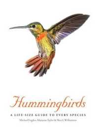 Hummingbirds : A Life-size Guide to Every Species -- Hardback