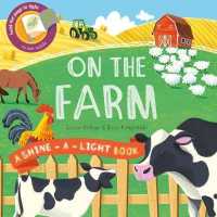 Shine a Light: on the Farm : A shine-a-light book (Shine-a-light) -- Hardback