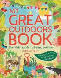 My Great Outdoors Book : The Kids' Guide to Being Outside