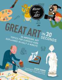 Great Art in 30 Seconds : 30 awesome art topics for curious kids (Kids 30 Second)