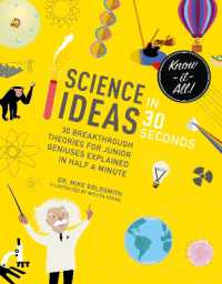 Science Ideas in 30 Seconds : 30 breakthrough theories for junior geniuses explained in half a minute (Kids 30 Second)