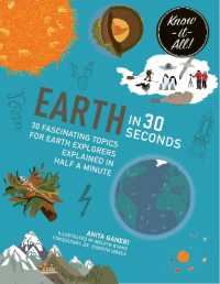 Earth in 30 Seconds : 30 fascinating topics for earth explorers explained in half a minute (Kids 30 Second)