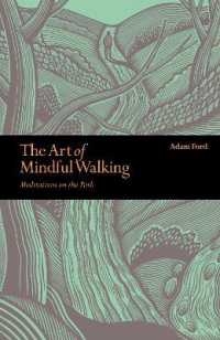The Art of Mindful Walking : Meditations on the Path