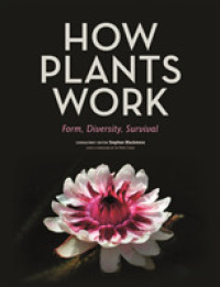 How Plants Work : Form, Diversity, Survival -- Hardback