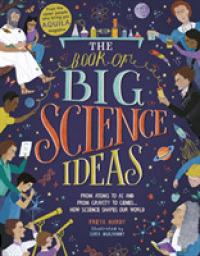 Book of Big Science Ideas : From Atoms to Ai and from Gravity to Genes... How Science Shapes our World -- Hardback