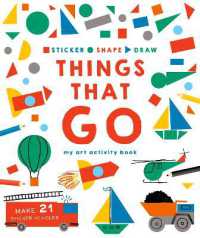 Sticker, Shape, Draw: Things that Go : My Art Activity Book (Sticker Shape Draw)