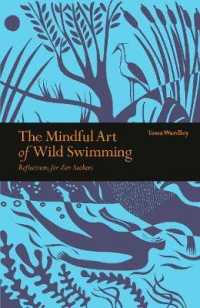 Mindful Art of Wild Swimming : Reflections for Zen Seekers (Mindfulness) -- Paperback / softback