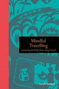 Mindful Travelling : Journeying the World, Discovering Yourself (Mindfulness)