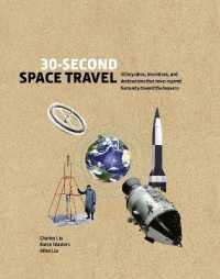 30-second Space Travel : 50 key ideas, inventions, and destinations that have inspired humanity toward th (30 Second) -- Hardback