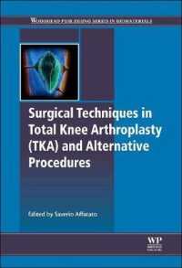 Surgical Techniques in Total Knee Arthroplasty Tka and Alternative Procedures (Woodhead Publishing Series in Biomaterials) （1ST）
