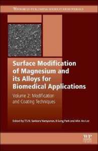 Surface Modification of Magnesium and its Alloys for Biomedical Applications : Modification and Coating Techniques (Woodhead Publishing Series in Biomaterials)