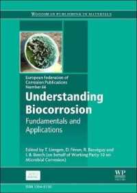 生物腐食の基礎と応用<br>Understanding Biocorrosion : Fundamentals and Applications (European Federation of Corrosion (Efc) Series)