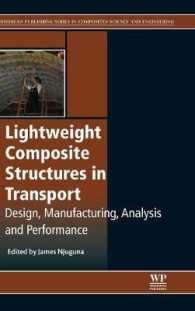 Lightweight Composite Structures in Transport : Design, Manufacturing, Analysis and Performance