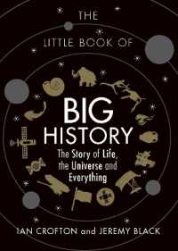 The Little Book of Big History : The Story of Life， the Universe and Everything