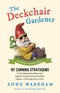 The Deckchair Gardener : An Improper Gardening Manual