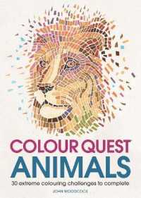 Colour Quest® Animals : 30 Extreme Colouring Challenges to Complete (Colour Quest)