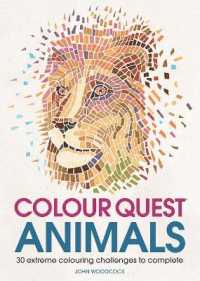 Colour Quest Animals : 30 Extreme Colouring Challenges to Complete (Colour Quest) -- Paperback / softback