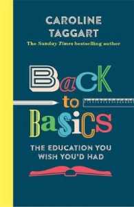 Back to Basics : The Education You Wish You'd Had