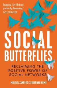 Social Butterflies : Reclaiming the Positive Power of Social Networks -- Hardback