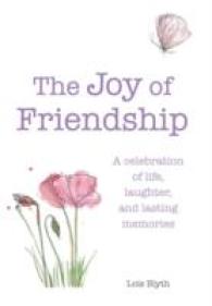 The Joy of Friendship : A Celebration of Life, Laughter, and Lasting Memories