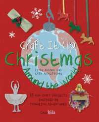 Craft It Up: Christmas around the World : 35 Fun Craft Projects Inspired by Traveling Adventures