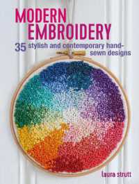 Modern Embroidery : 35 Stylish and Contemporary Hand-Sewn Designs