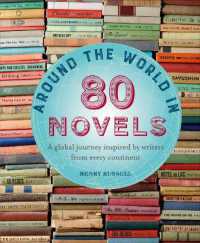 Around the World in 80 Novels : A Global Journey Inspired by Writers from Every Continent (Around the World in 80)