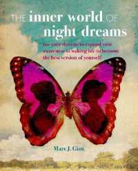 The Inner World of Night Dreams : Use Your Dreams to Expand Your Awareness in Waking Life to Become the Best Version of Yourself
