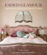 Faded Glamour : Inspirational Interiors and Beautiful Homes (Faded Glamour)