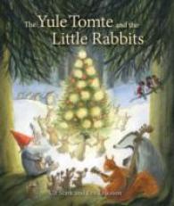 The Yule Tomte and the Little Rabbits : A Christmas Story for Advent
