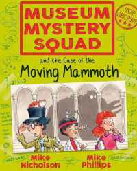 Museum Mystery Squad and the Case of the Moving Mammoth (Young Kelpies)