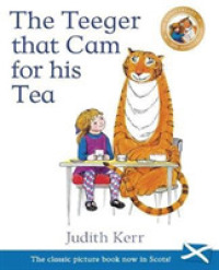 The Teeger That Cam for His Tea : The Tiger Who Came to Tea in Scots (Picture Kelpies)