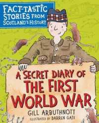 A Secret Diary of the First World War : Fact-tastic Stories from Scotland's History (Young Kelpies)