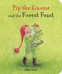 Pip the Gnome and the Forest Feast (Pip the Gnome)