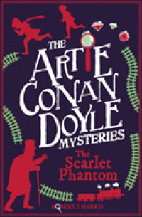 Artie Conan Doyle and the Scarlet Phantom (Kelpies)
