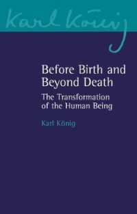 Before Birth and Beyond Death : The Transformation of the Human Being (Karl König Archive)