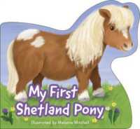 My First Shetland Pony (Wee Kelpies) （Board Book）