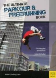 Ultimate Parkour & Freerunning Book （2nd）