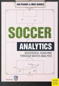 Soccer Analytics : Successful Coaching through Match Analyses