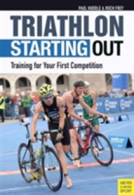 Triathlon: Starting Out : Training for Your First Competition