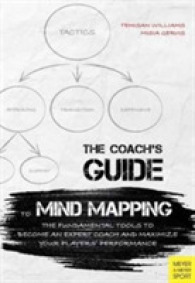 Coach's Guide to Mind Mapping : The Fundamental Tools to Become an Expert Coach and Maximize Your Player