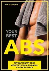 Your Best Abs : Revolutionary Core Workouts for a Stronger, Flatter Stomach