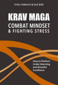 Krav Maga - Combat Mindset & Fighting Stress : How to Perform under Alarming and Stressful Conditions