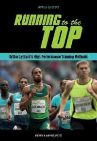 Running to the Top : Arthur Lydiard's High-Performance Training Methods （4TH）