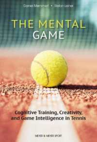 The Mental Game: Tennis : Cognitive Training, Creativity, and Game Intelligence in Tennis