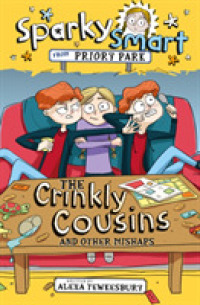 Sparky Smart from Priory Park : The Crinkly Cousins and Other Mishaps (Sparky Smart from Priory Park)