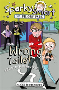 The Wrong Toilet and Other Disasters (Sparky Smart from Priory Park)