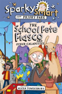 The School Fete Fiasco and Other Calamities (Sparky Smart from Priory Park)