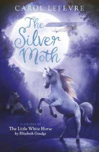 The Silver Moth : Sequel to the Little White Horse