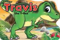 Travis the T-Rex (Playtime Fun) （Board Book）